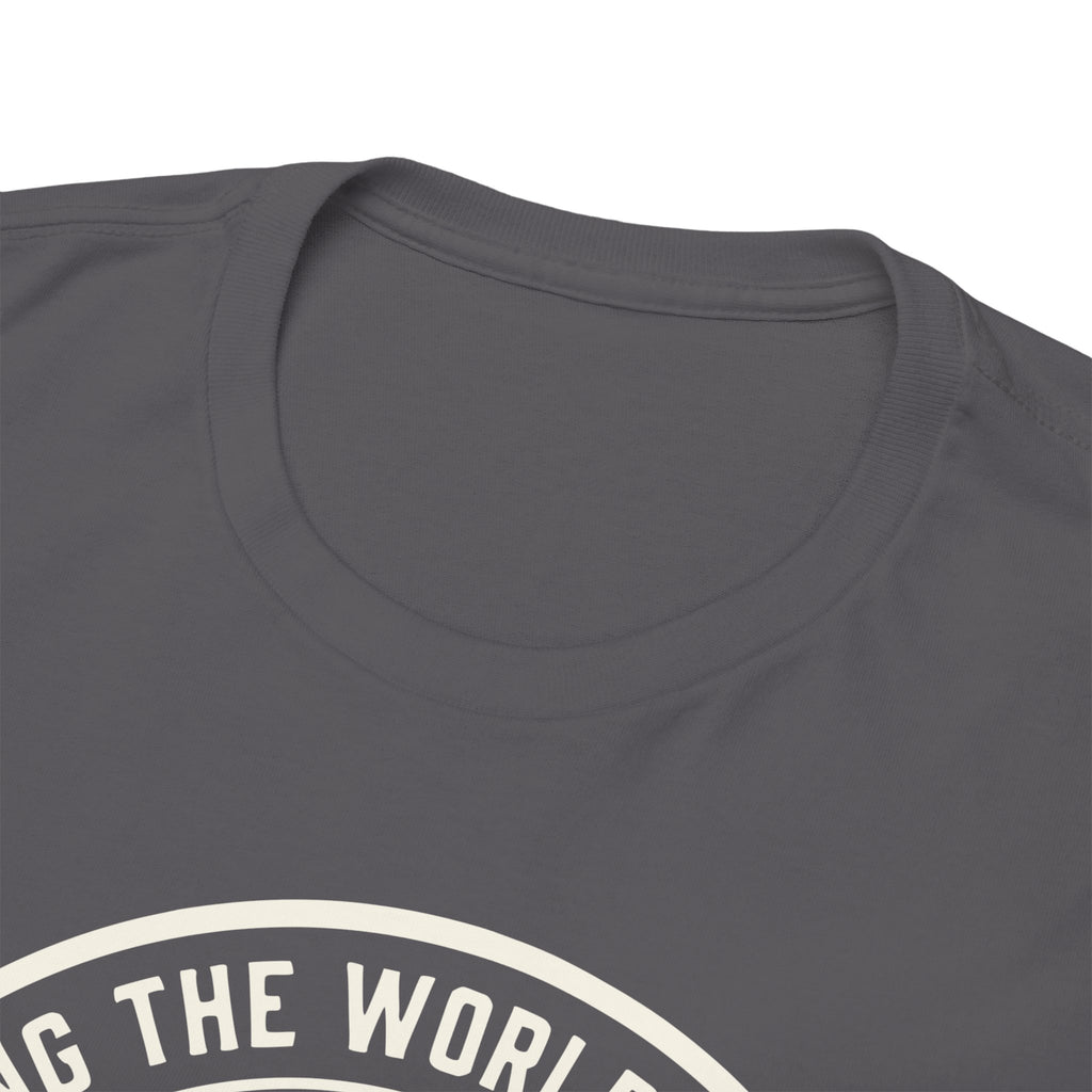 7018 Sticking The World Together T-shirt