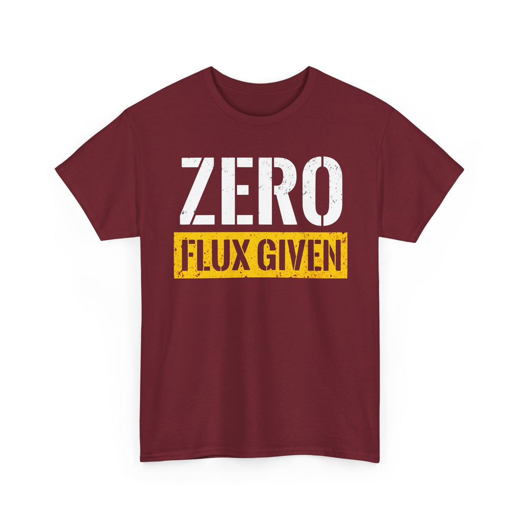 ZERO FLUX GIVEN T-shirt
