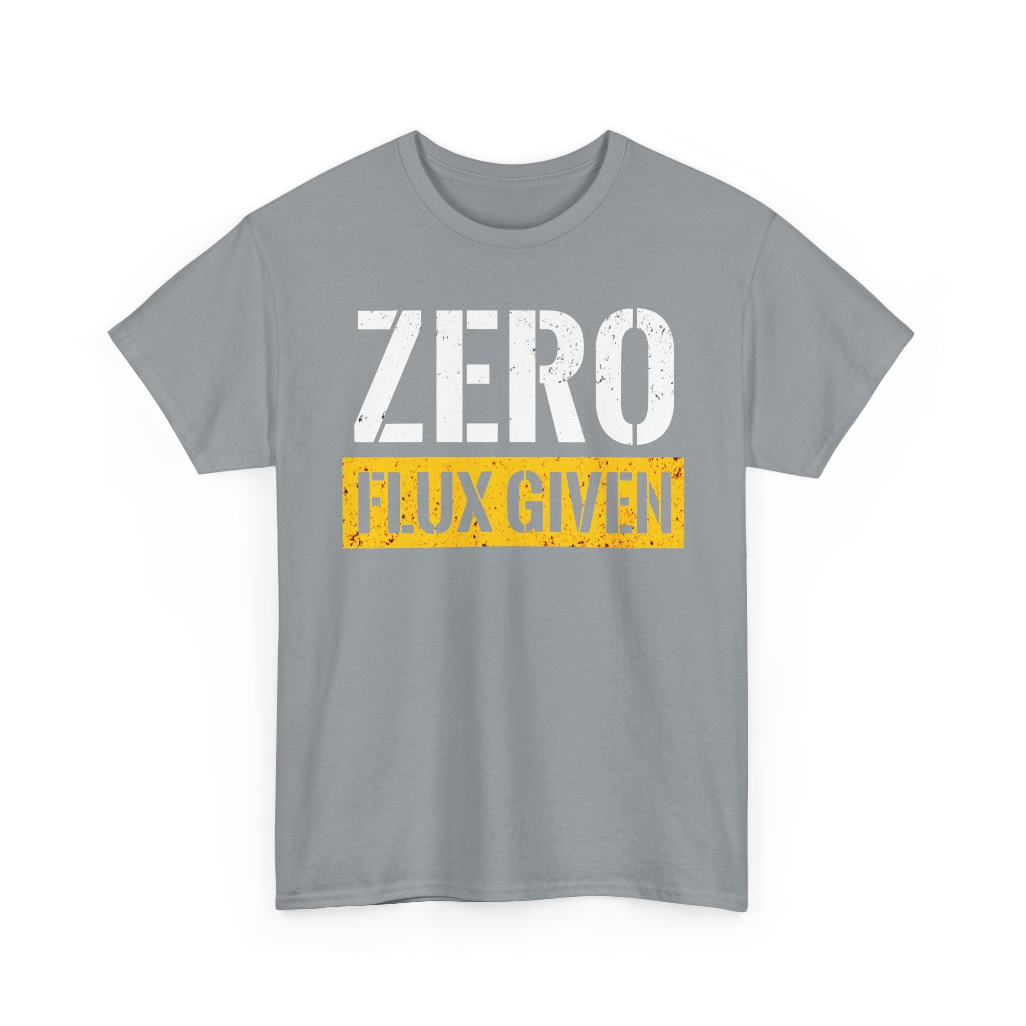 ZERO FLUX GIVEN T-shirt