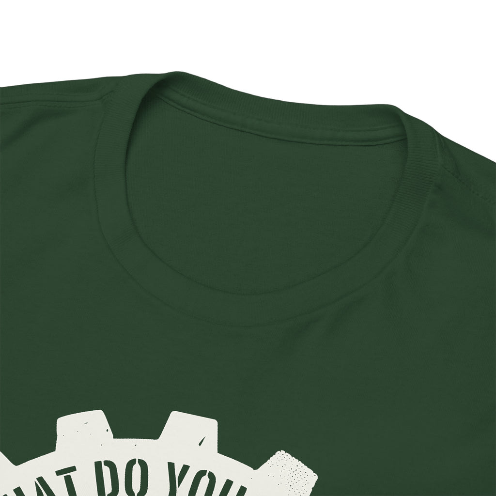 Hobby Besides Welding? T-shirt