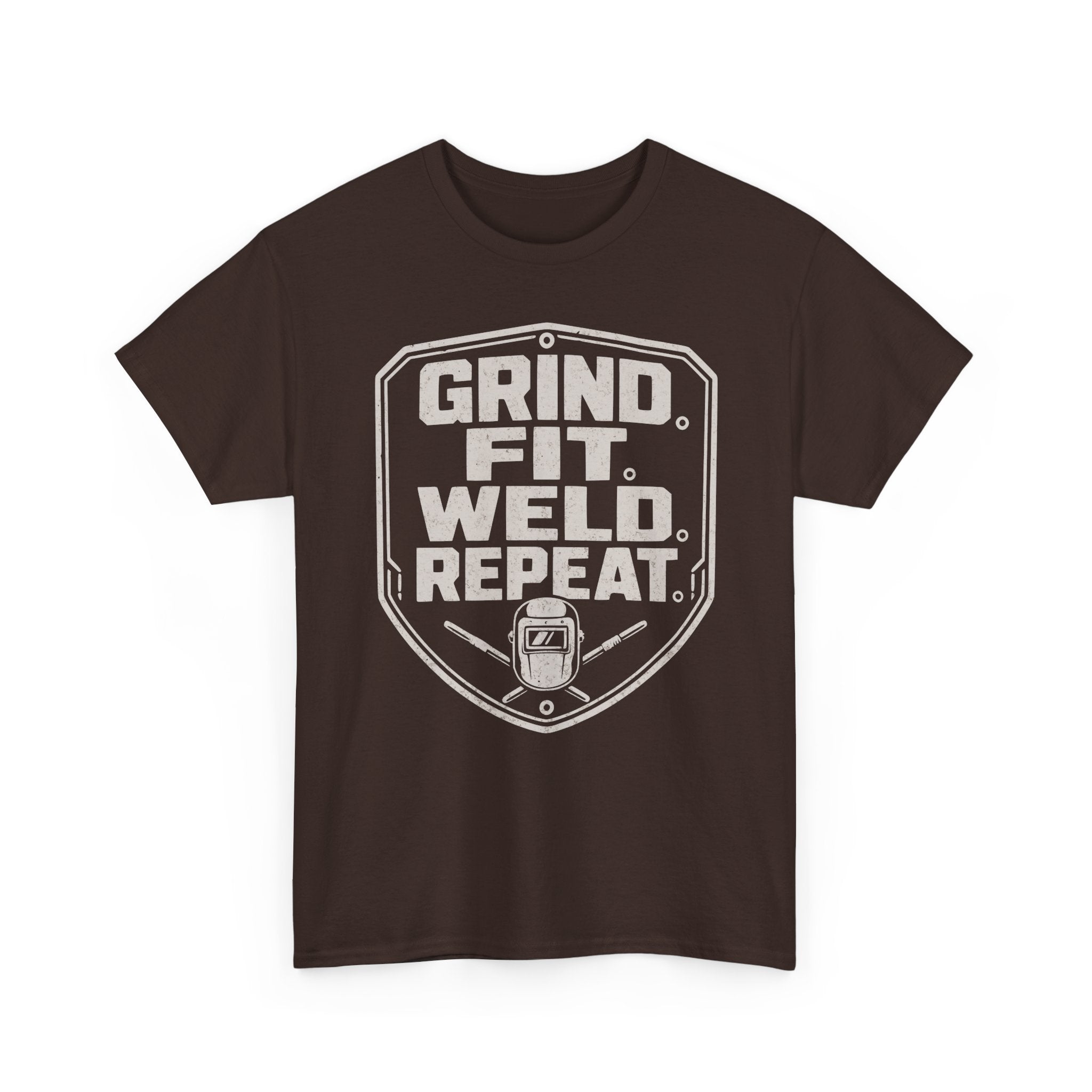 Grind. Fit. Weld. Repeat. T-shirt