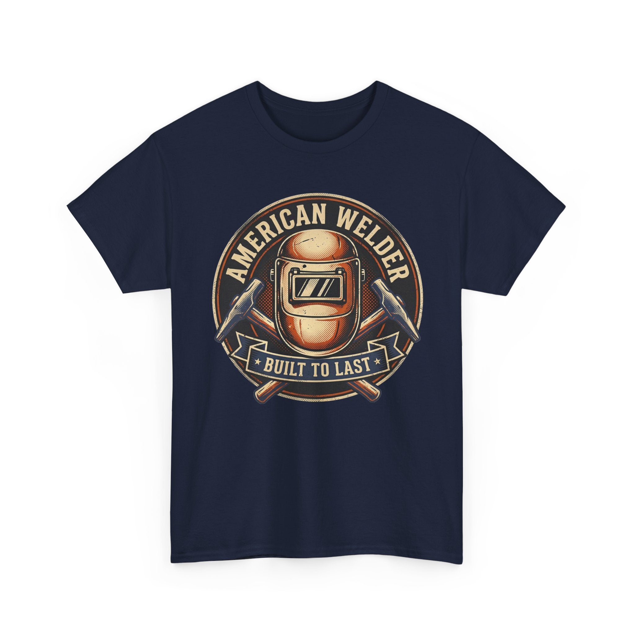 American Welder Build To Last T-shirt