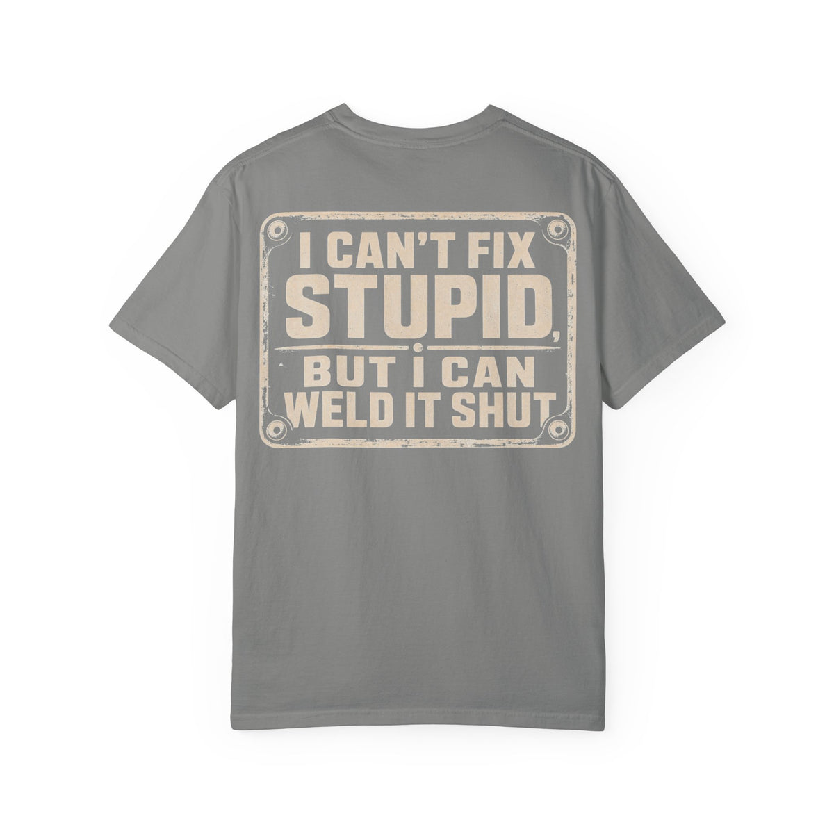 Can't Fix Stupid Backprint T-shirt