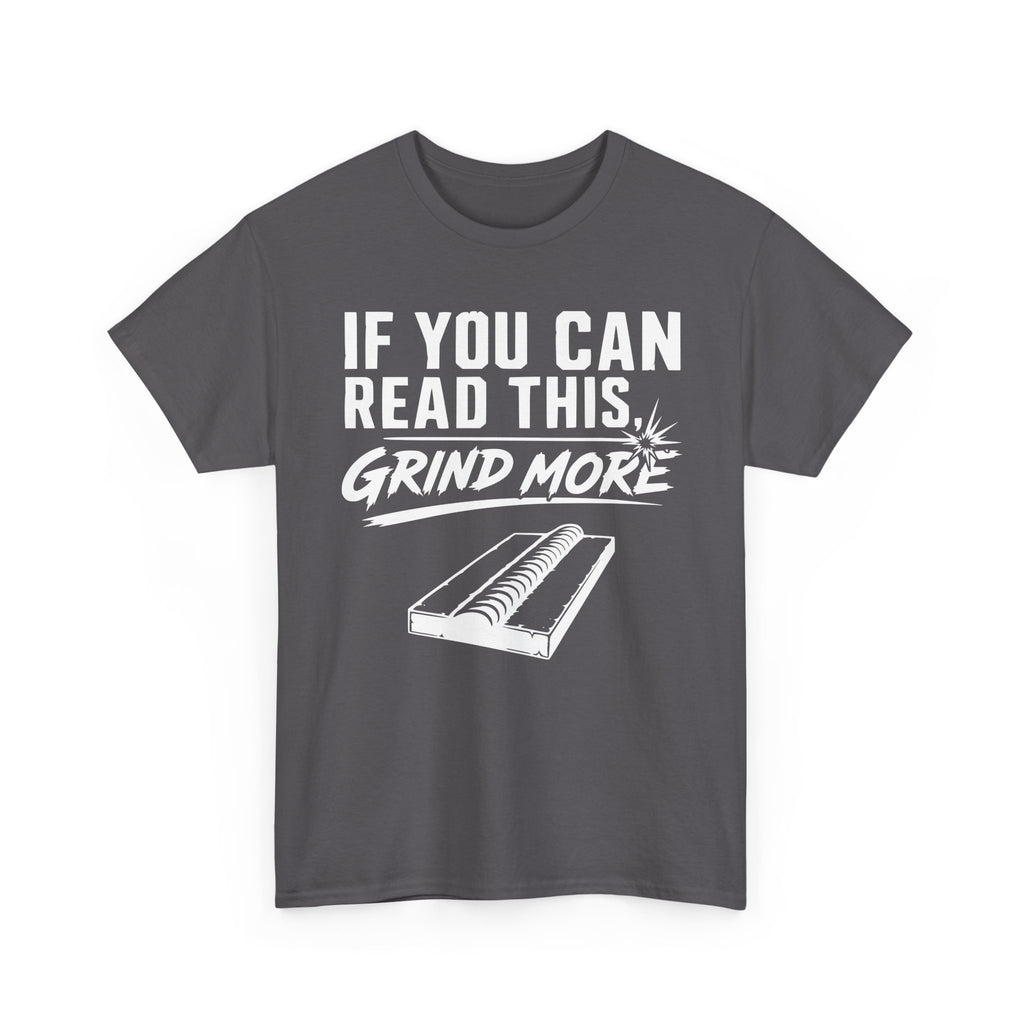 Grind More T-shirt