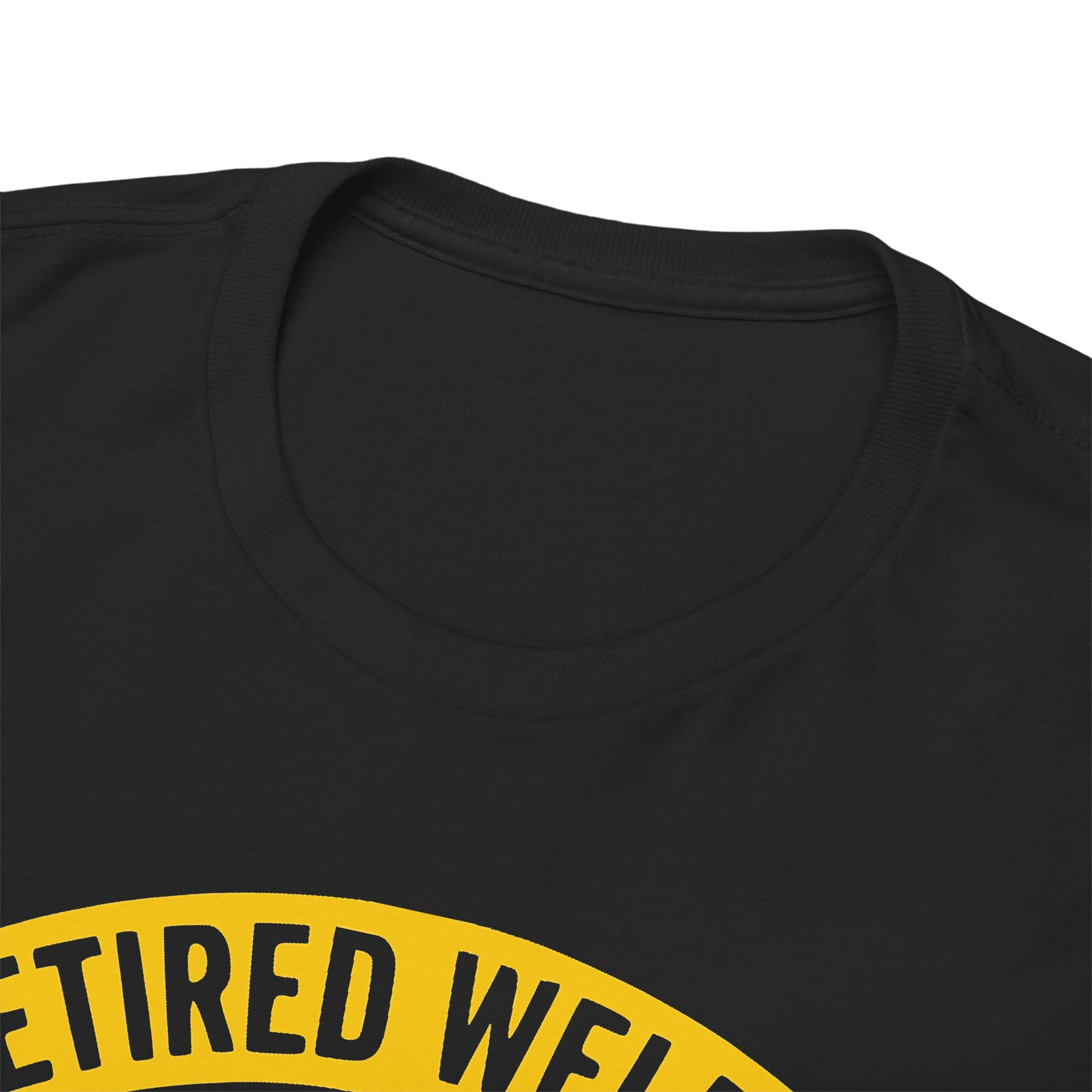 Retired Welder T-shirt