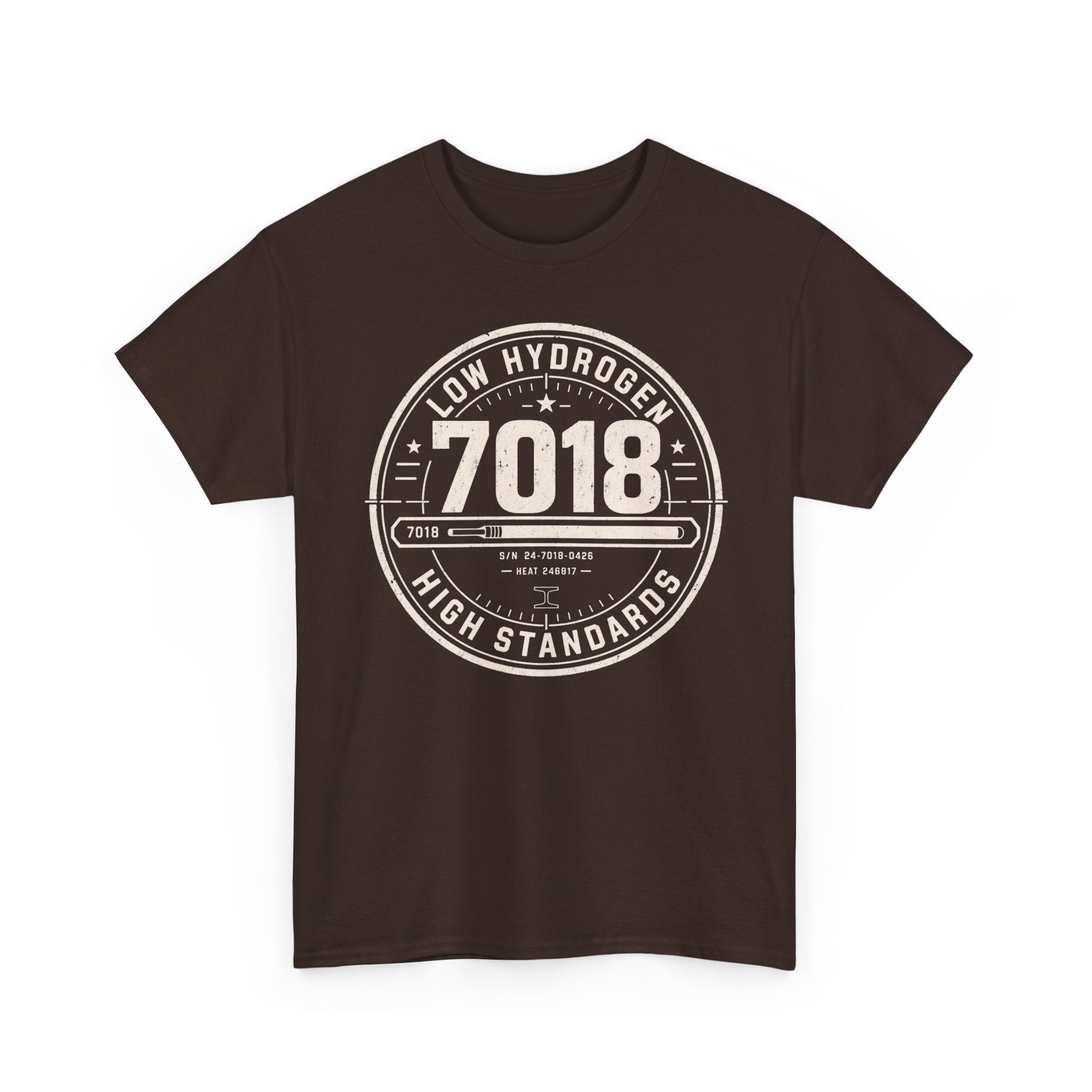 7018 LOW Hydrogen HIGH Standards  T-shirt
