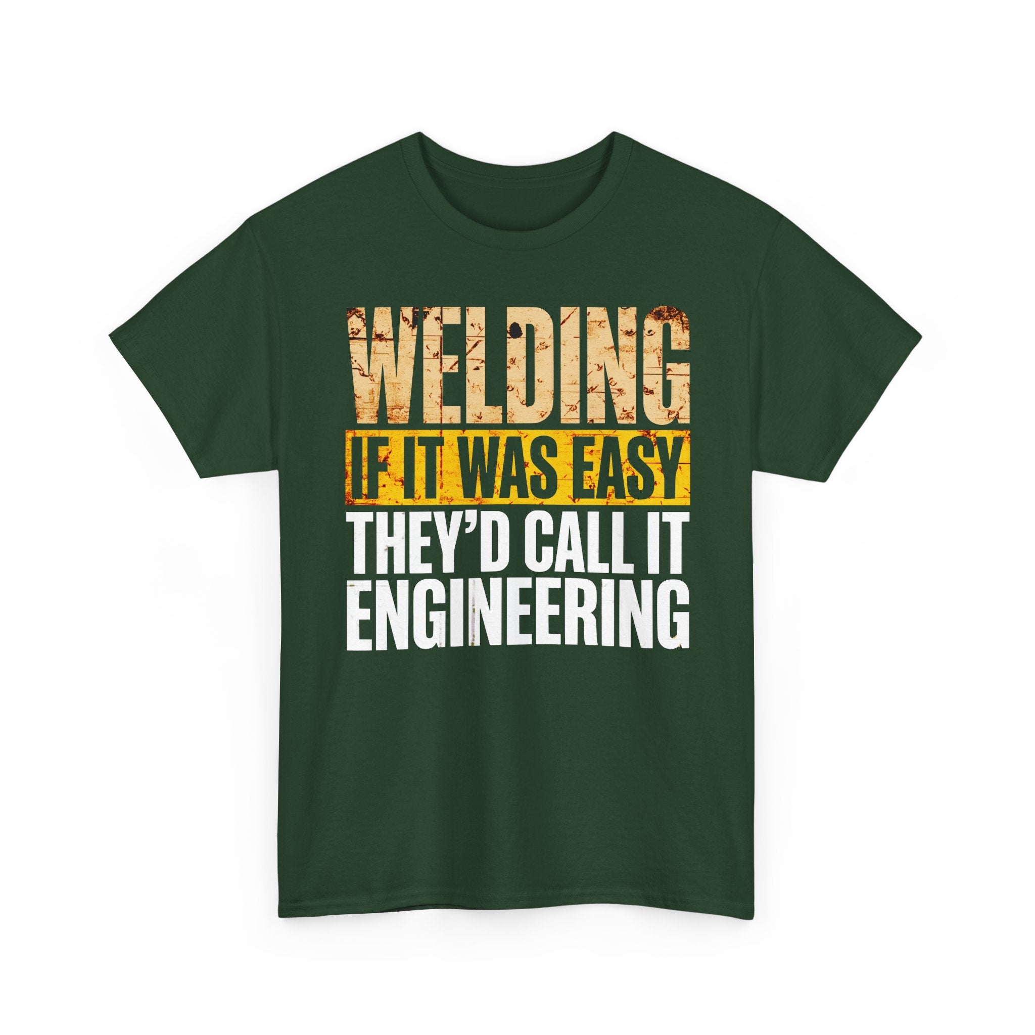 If Welding was EASY T-shirt