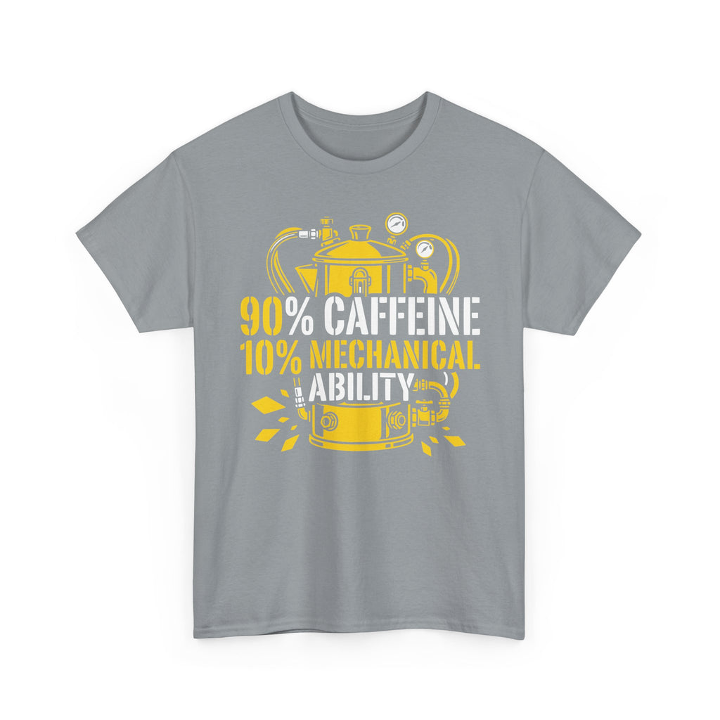 90% Caffeine 10% Mechanical Ability T-shirt