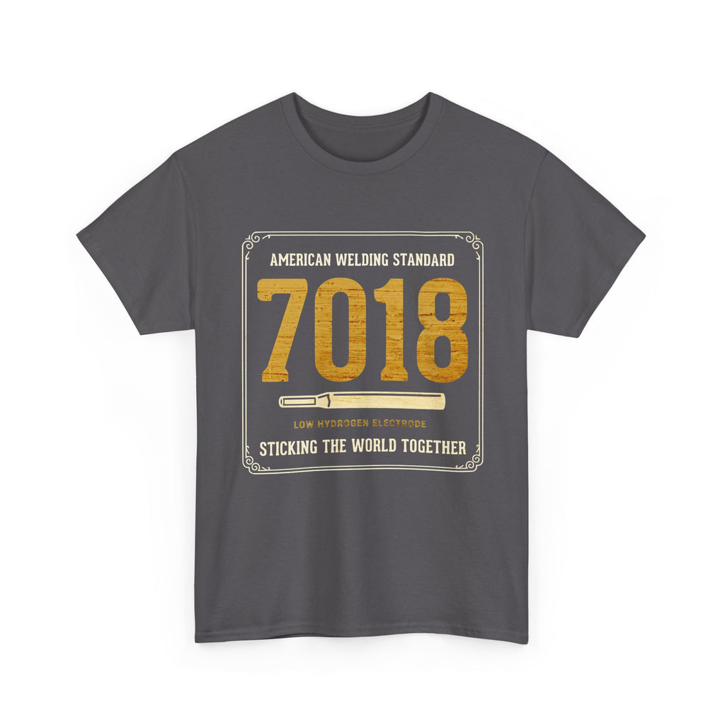 Sticking world with 7018 T-shirt