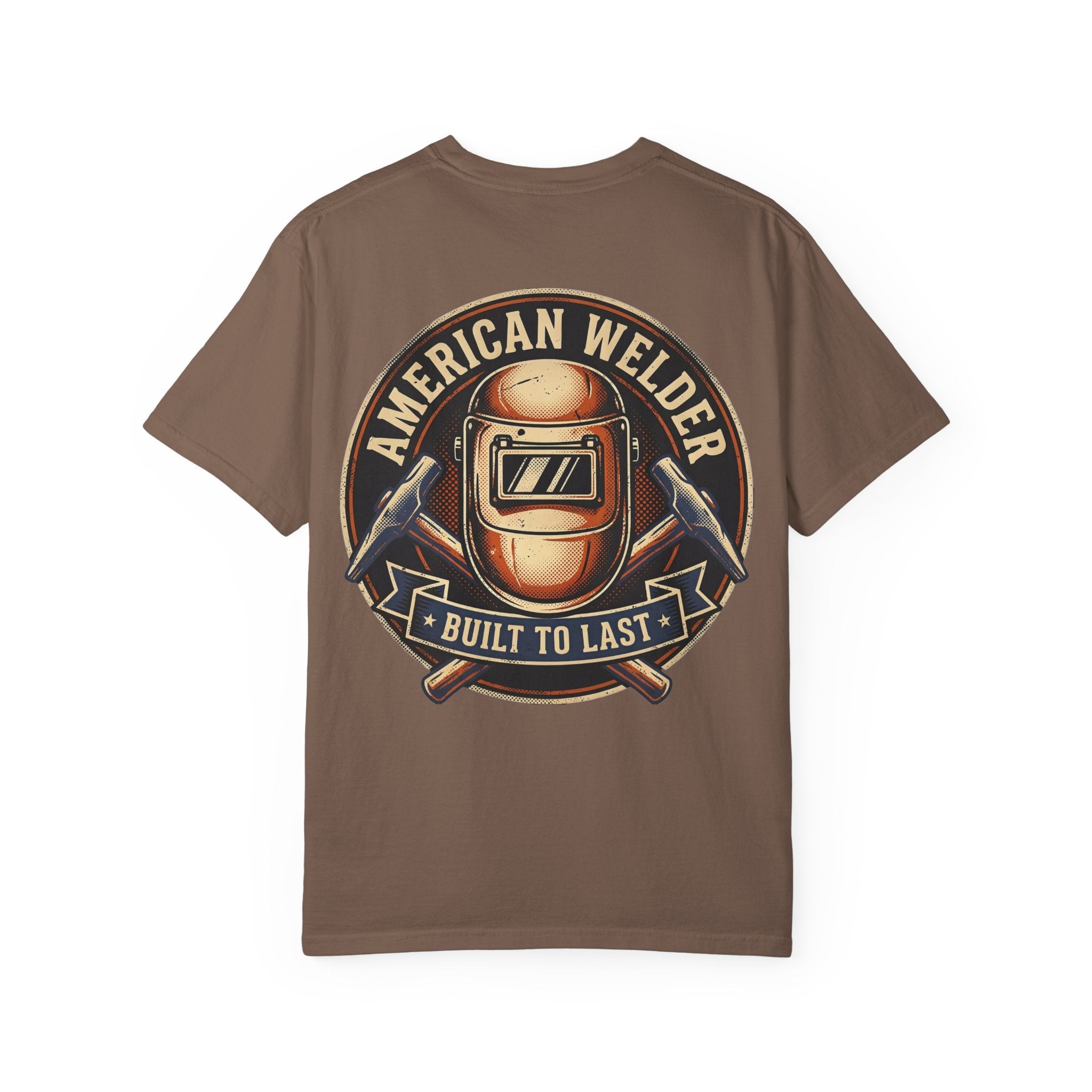 American Welder Built To Last Backprint T-shirt
