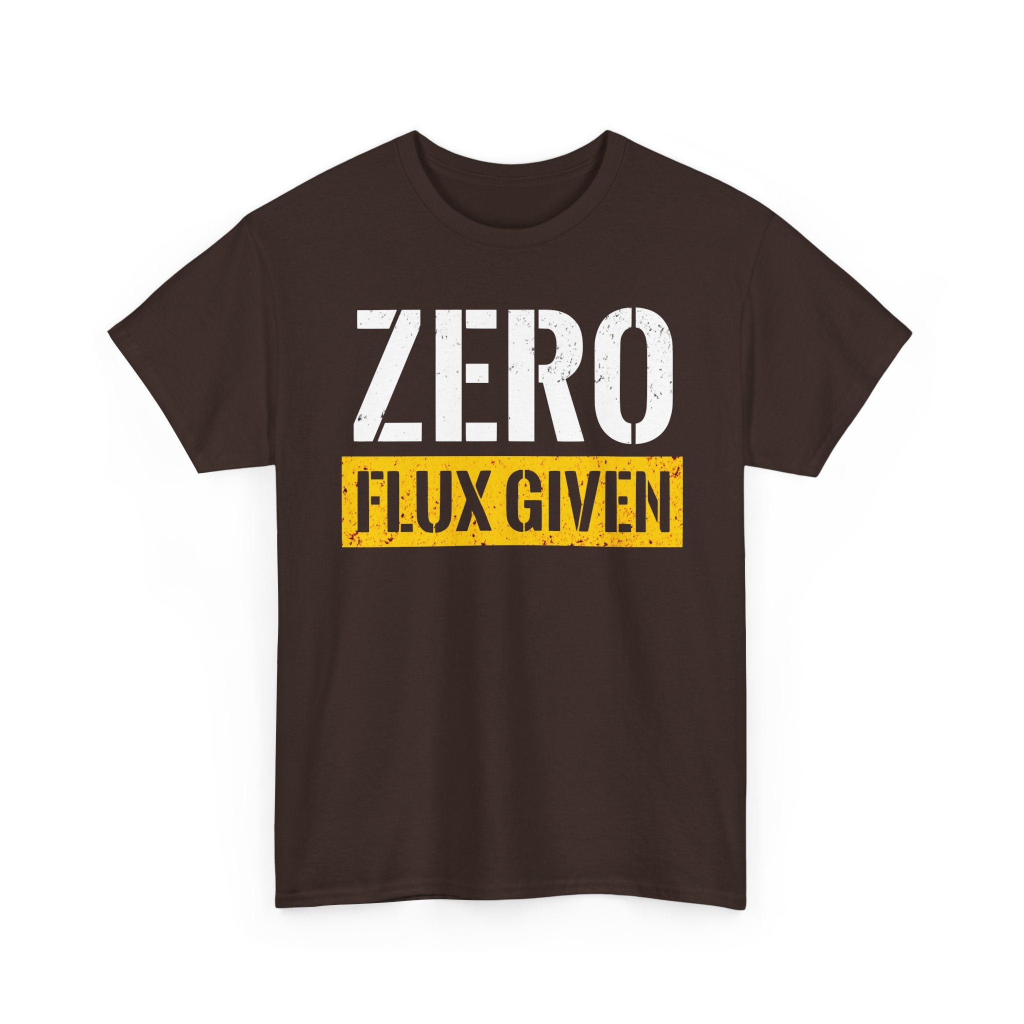 ZERO FLUX GIVEN T-shirt