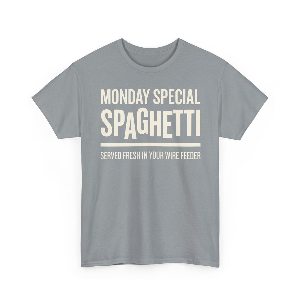 Monday special SPAGHETTI in your WIRE FEED T-shirt