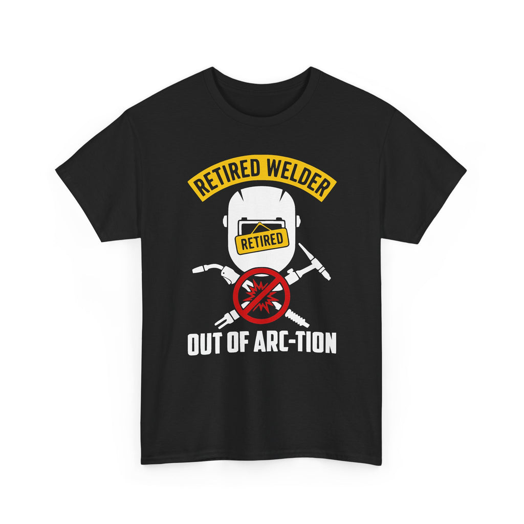 Retired Welder T-shirt