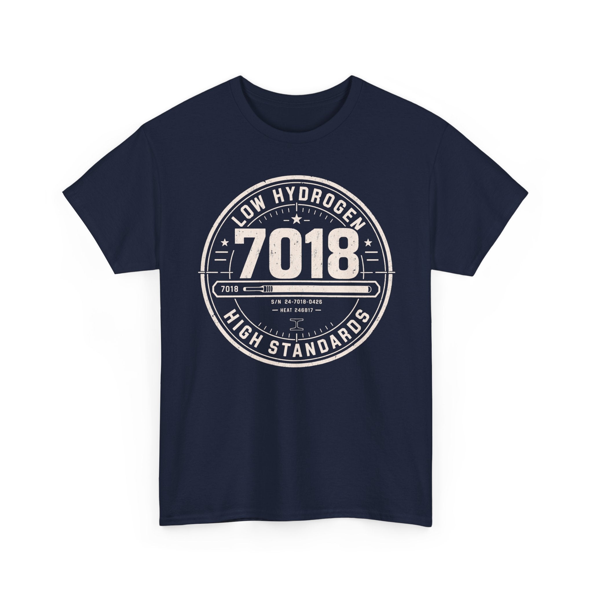 7018 LOW Hydrogen HIGH Standards  T-shirt