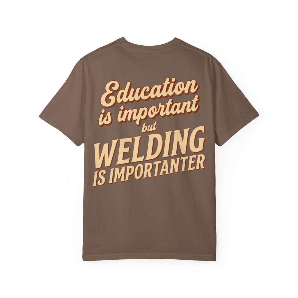 Welding Is Importanter Backprint T-shirt