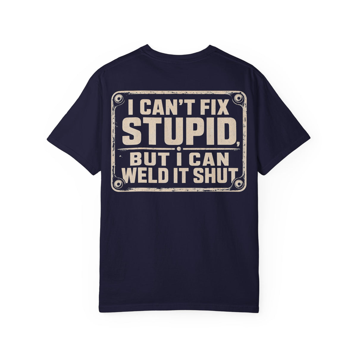 Can't Fix Stupid Backprint T-shirt