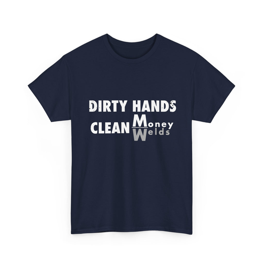 Dirty Hands Clean Money_Welds T-shirt