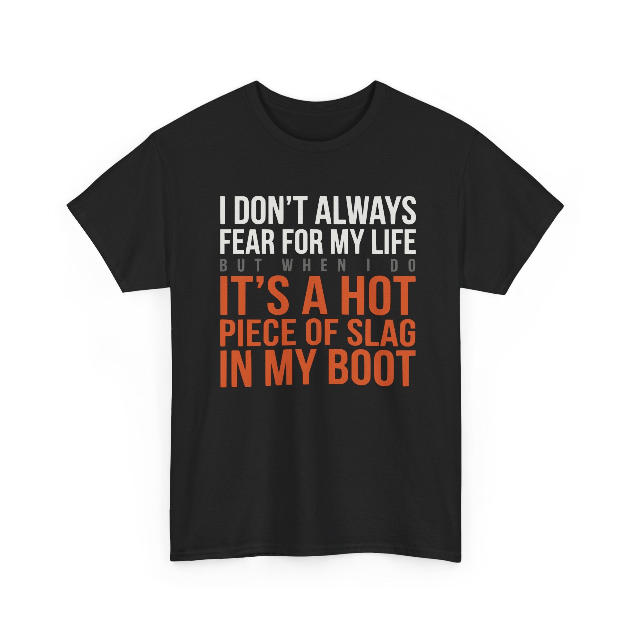 HOT SLAG in my BOOT T-shirt