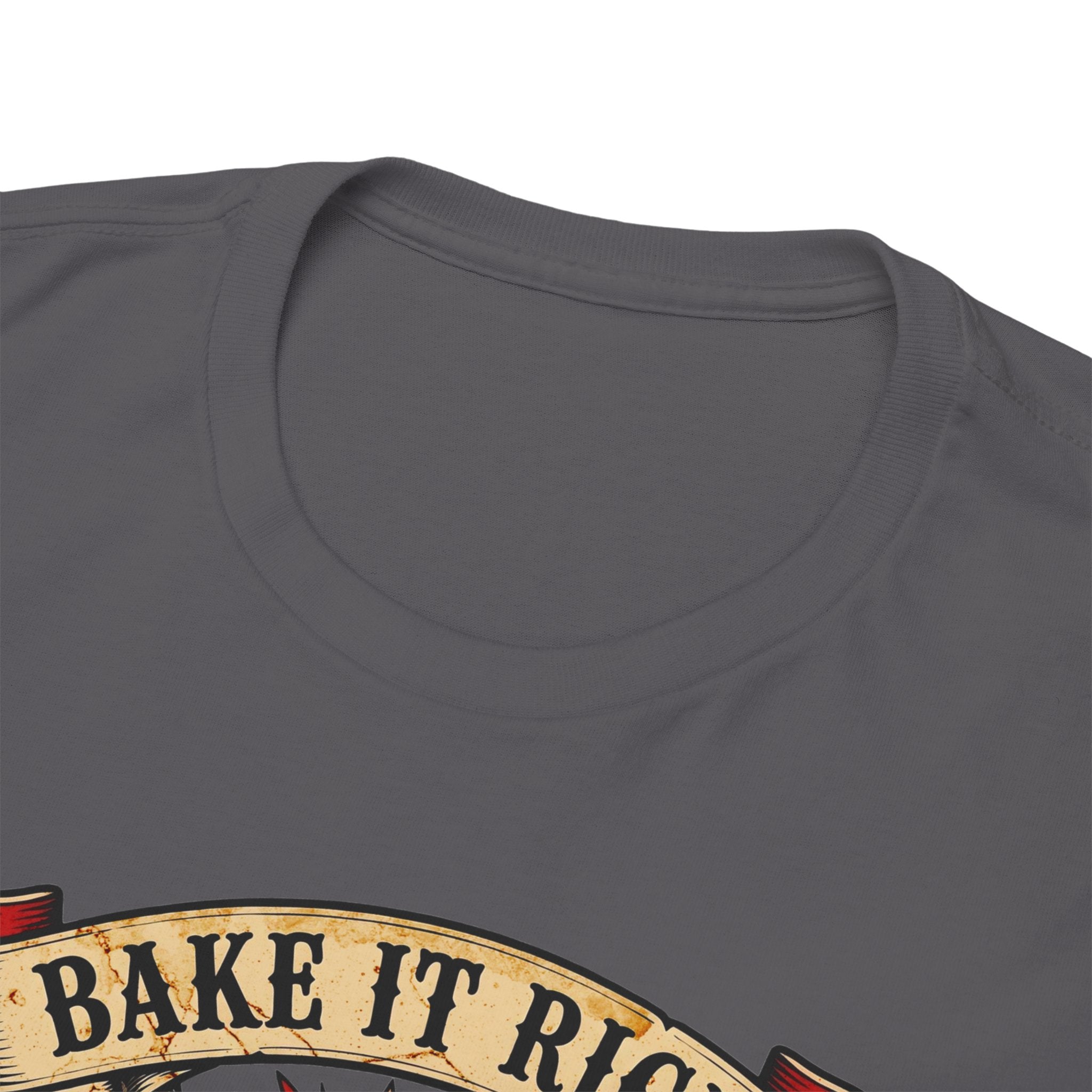 11018 Bake It Right T-shirt