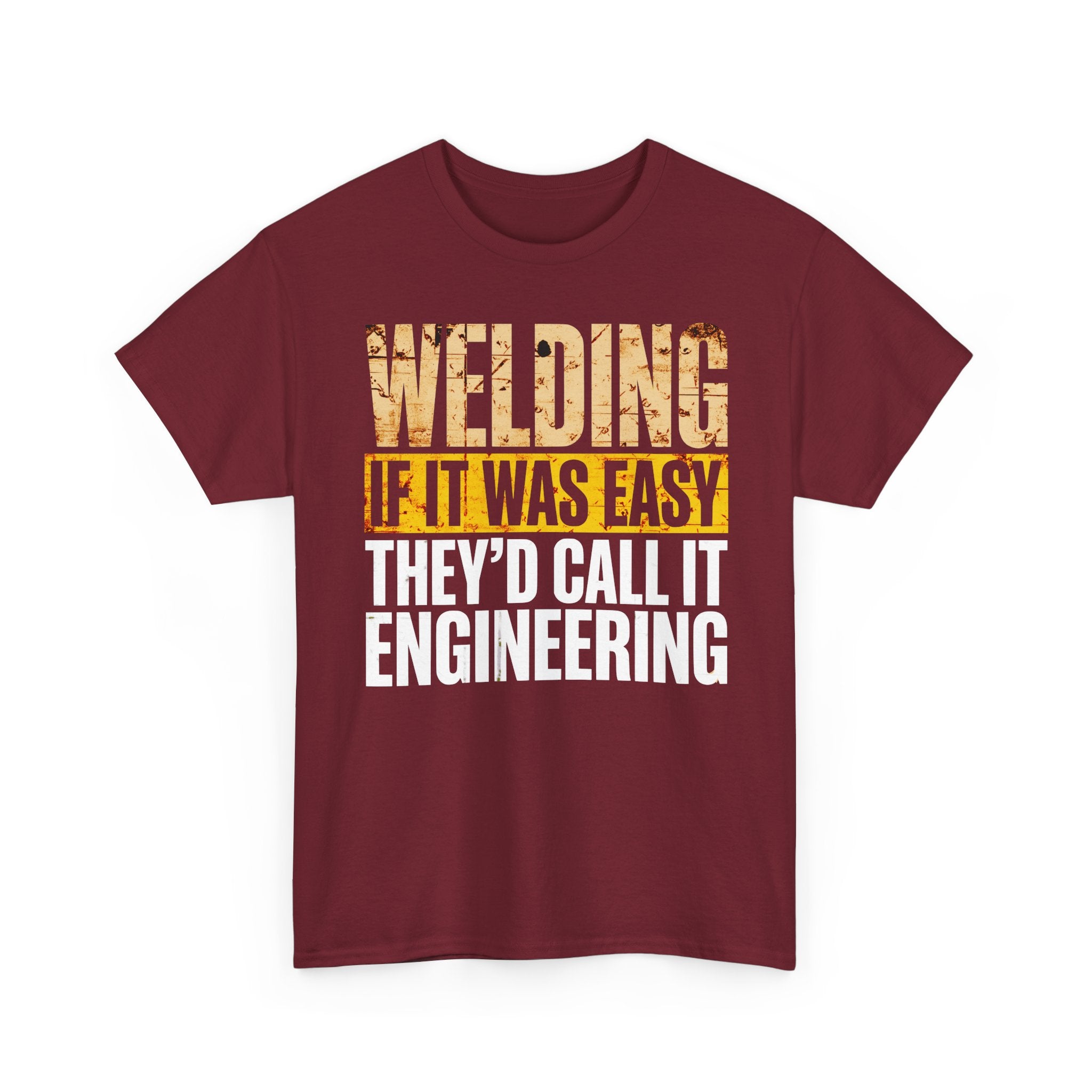 If Welding was EASY T-shirt