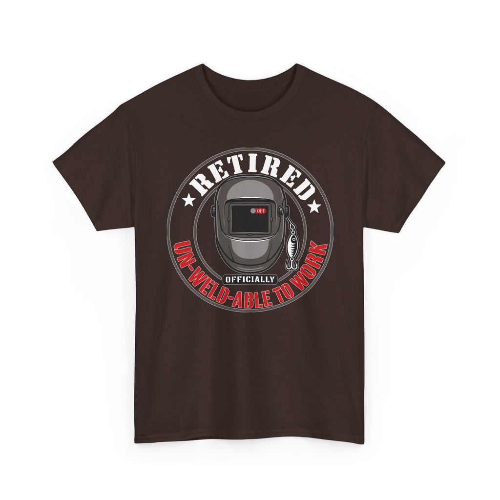 Un-Weld-able to Work T-shirt