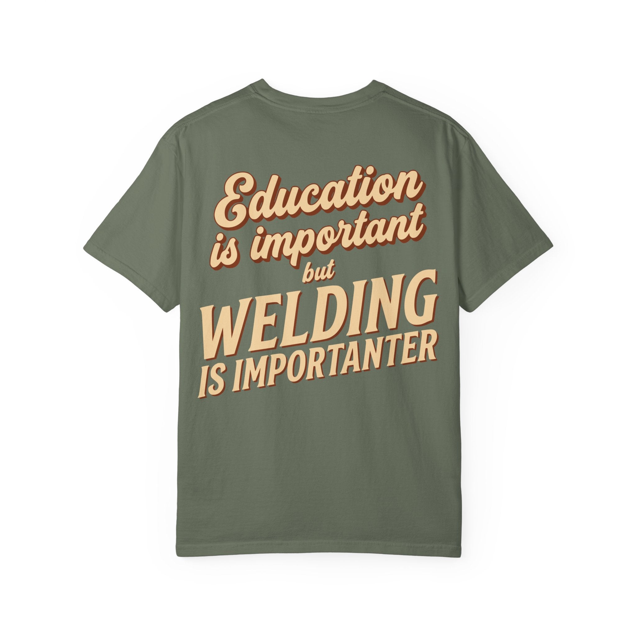 Welding Is Importanter Backprint T-shirt