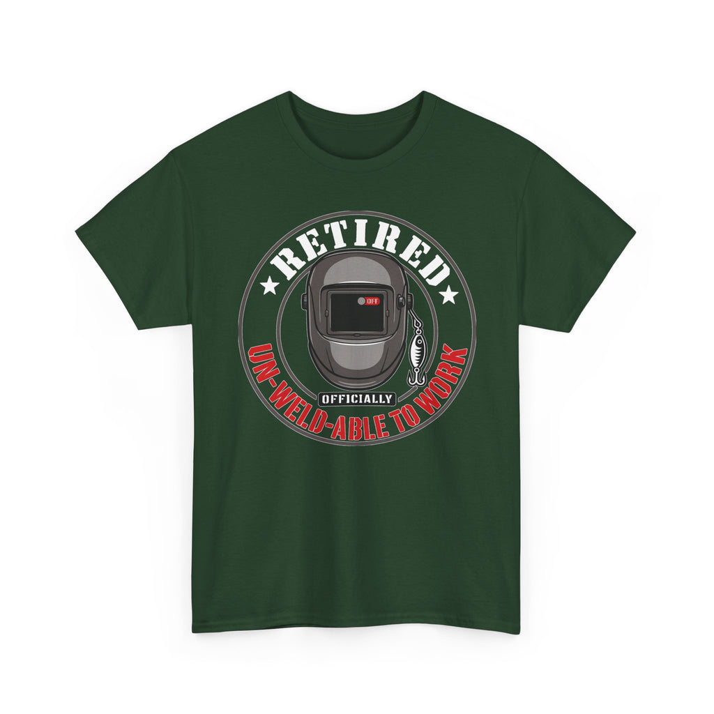 Un-Weld-able to Work T-shirt