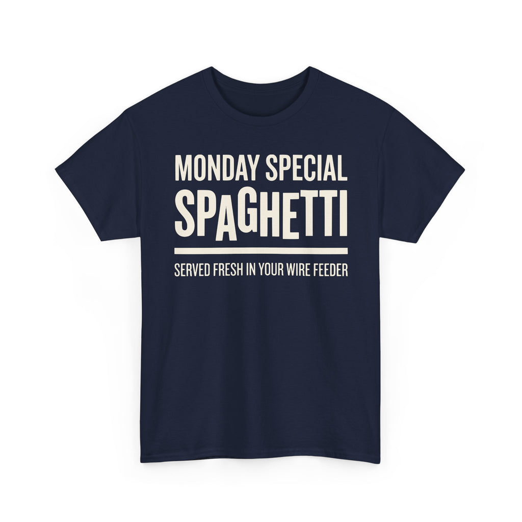 Monday special SPAGHETTI in your WIRE FEED T-shirt
