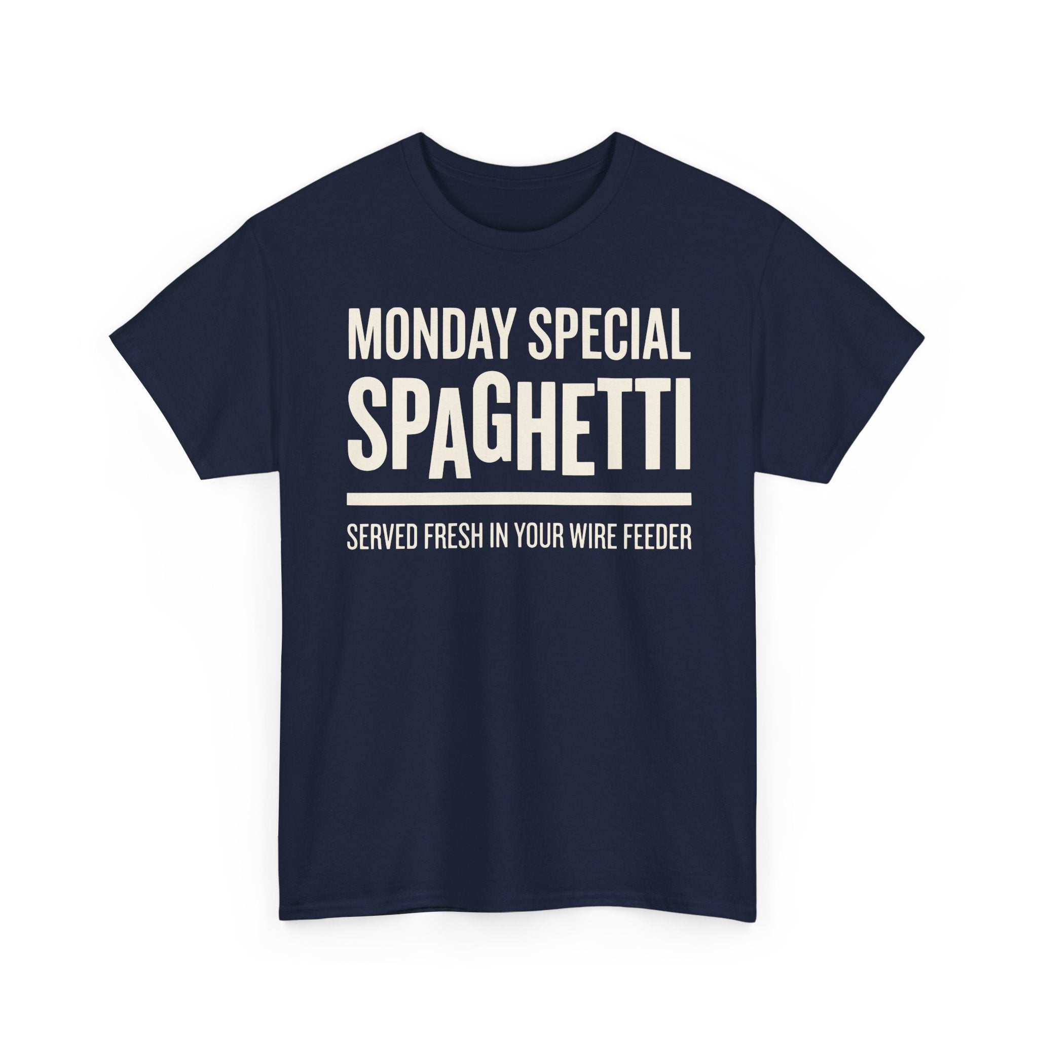 Monday special SPAGHETTI in your WIRE FEED T-shirt