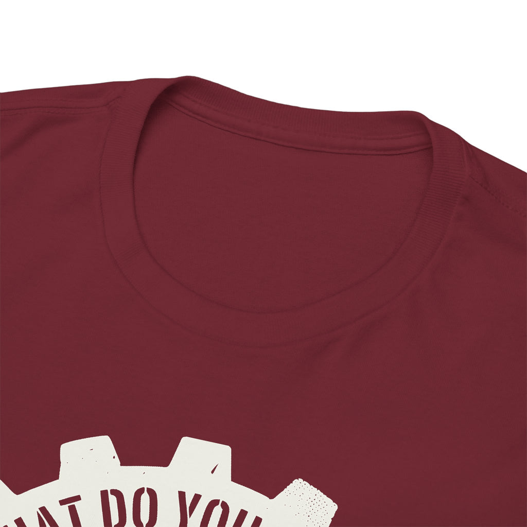Hobby Besides Welding? T-shirt