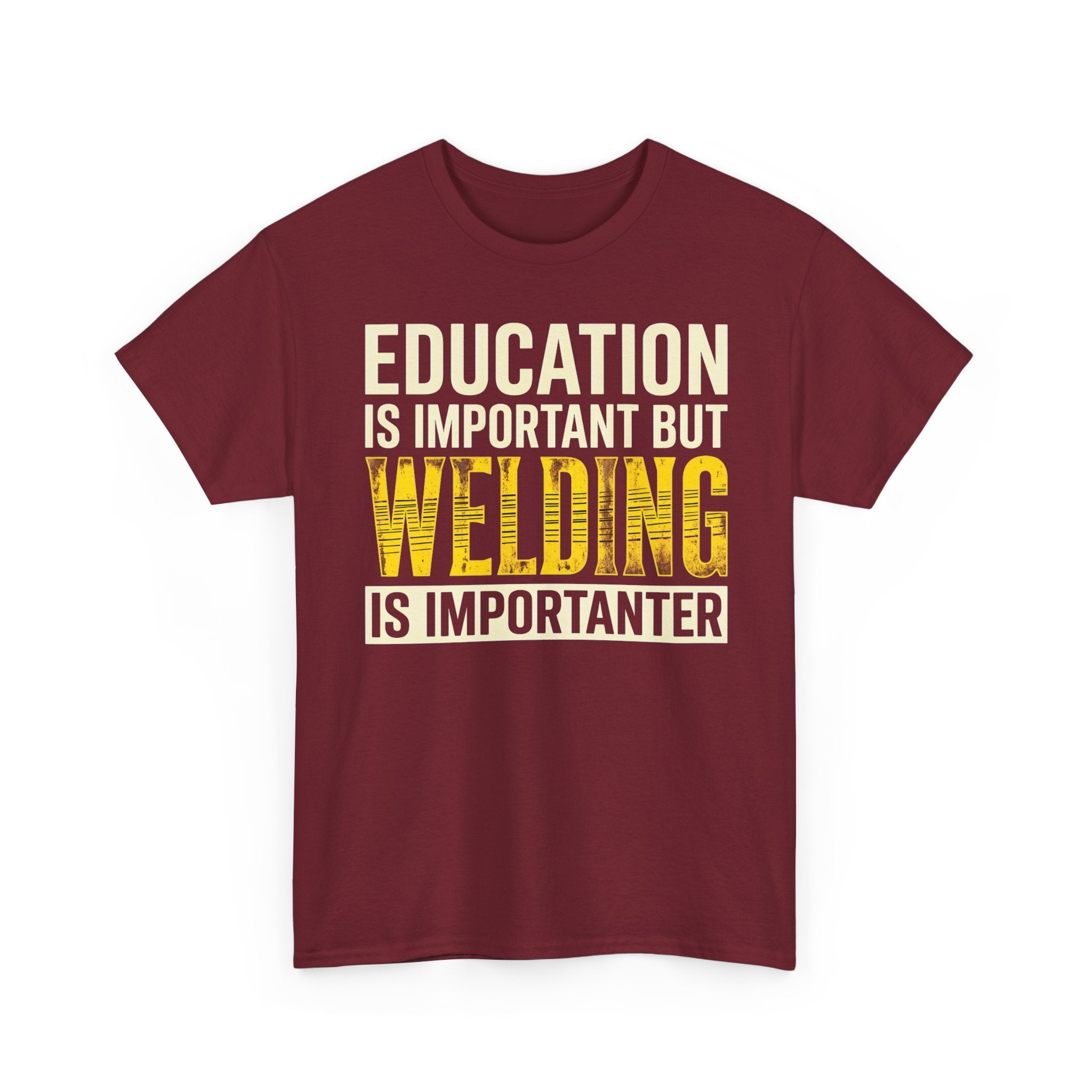 Welding Is Importanter T-shirt