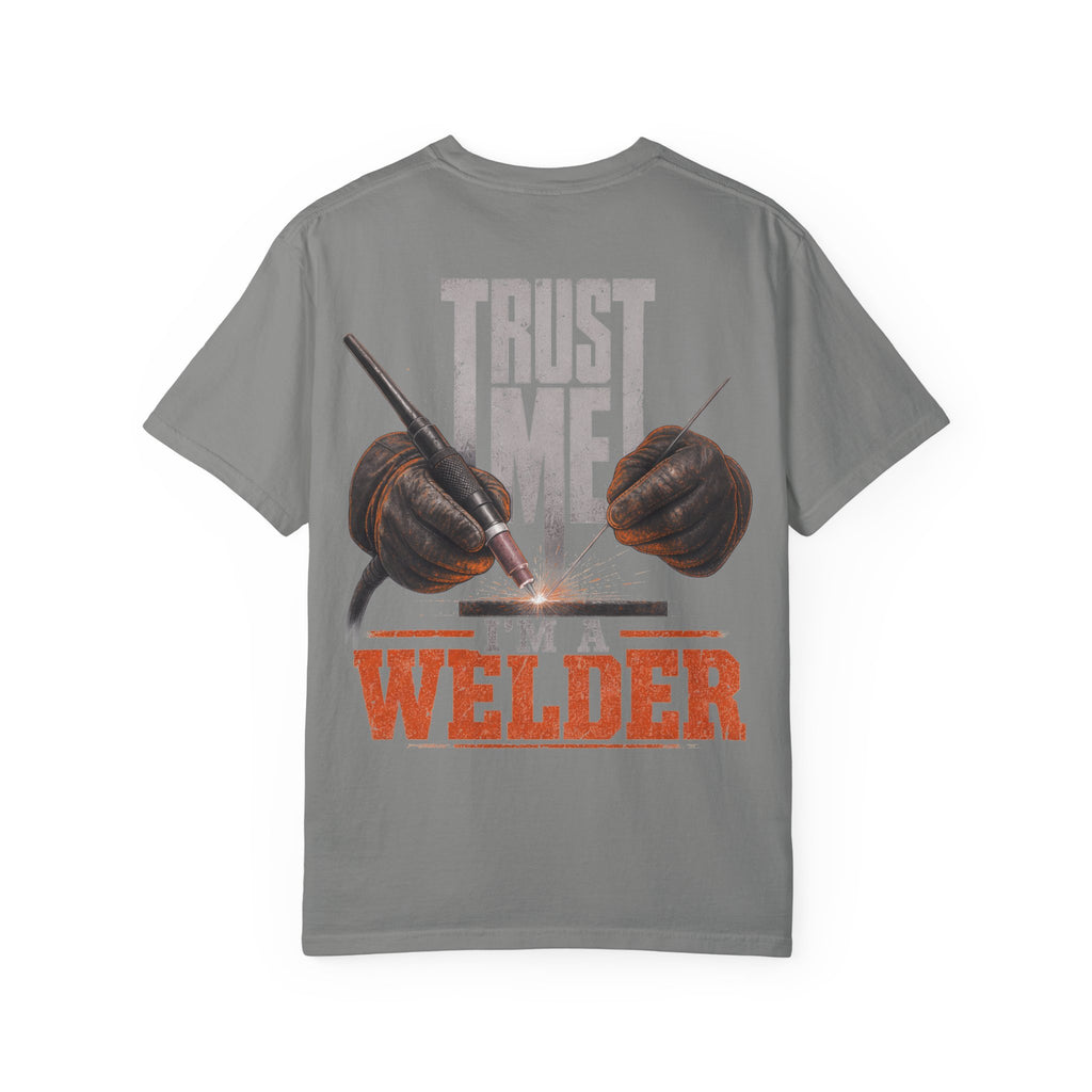 Trust Me. I'm a Welder Backprint T-shirt