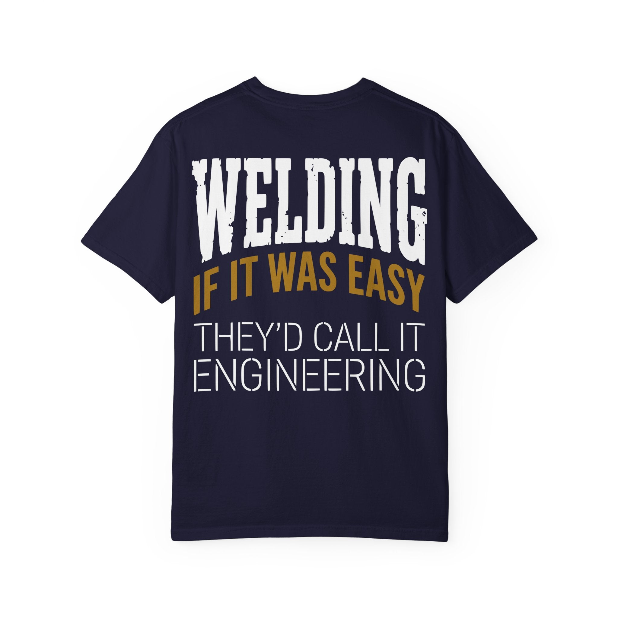 Welding - If it was EASY Backprint T-shirt