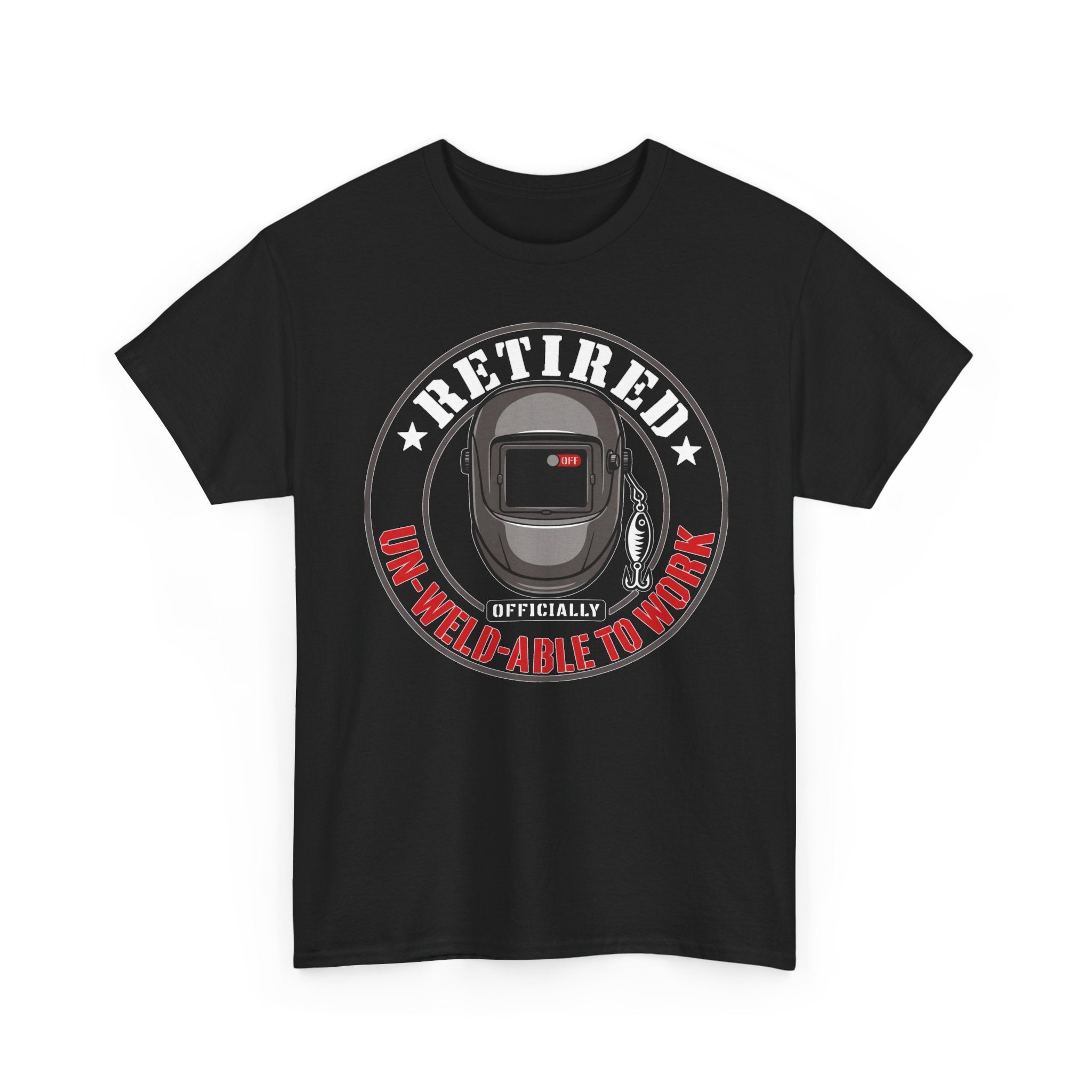 Un-Weld-able to Work T-shirt